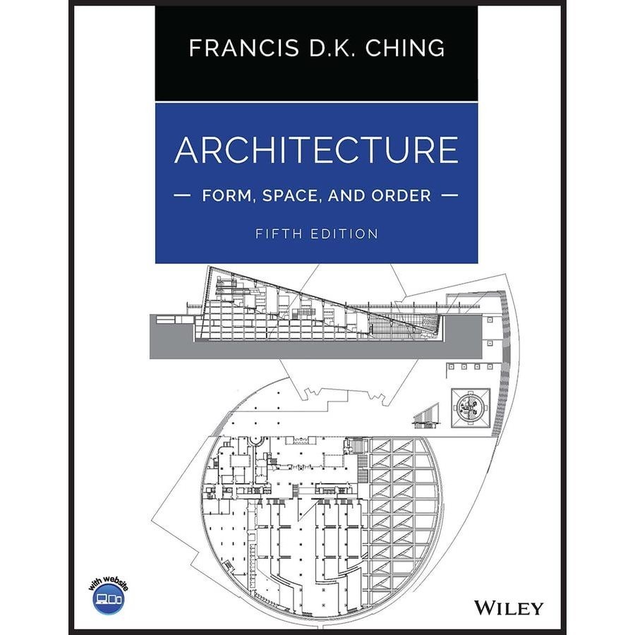 ARCHITECTURE FORM, SPACE, & ORDER - FIFTH EDITION - FRANCIS DK CHING CHING CHING CHING