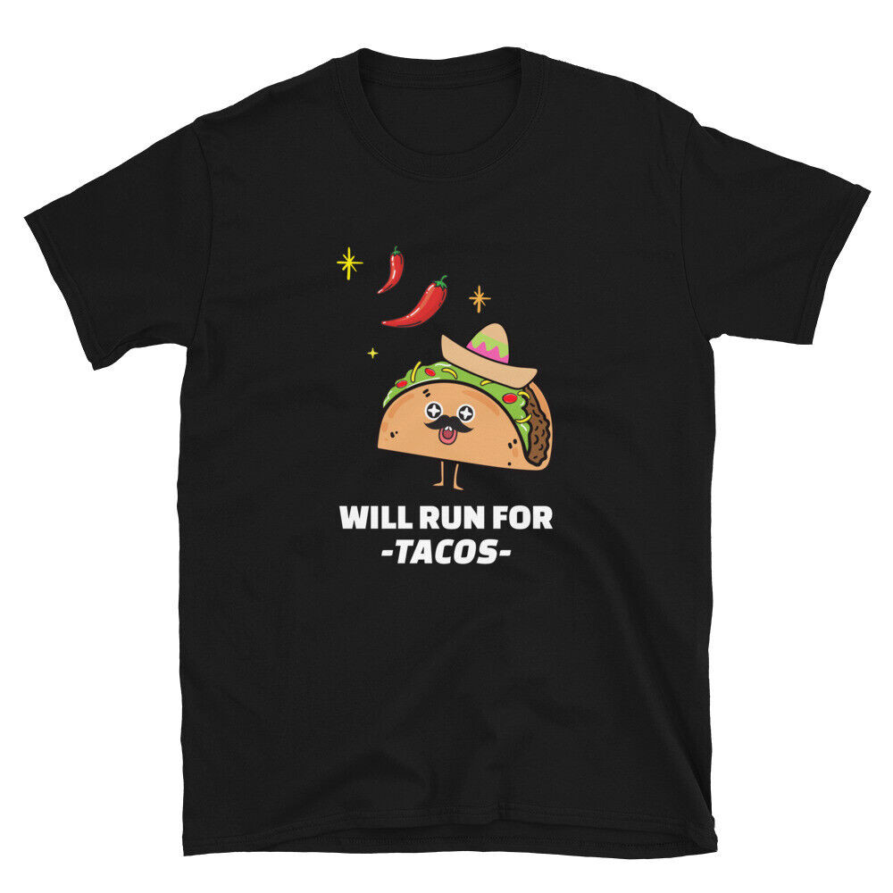 Will Run For Tacos T-Shirt 3 เสื้อผ้าผู้ชายใหม่ที่โดดเด่น