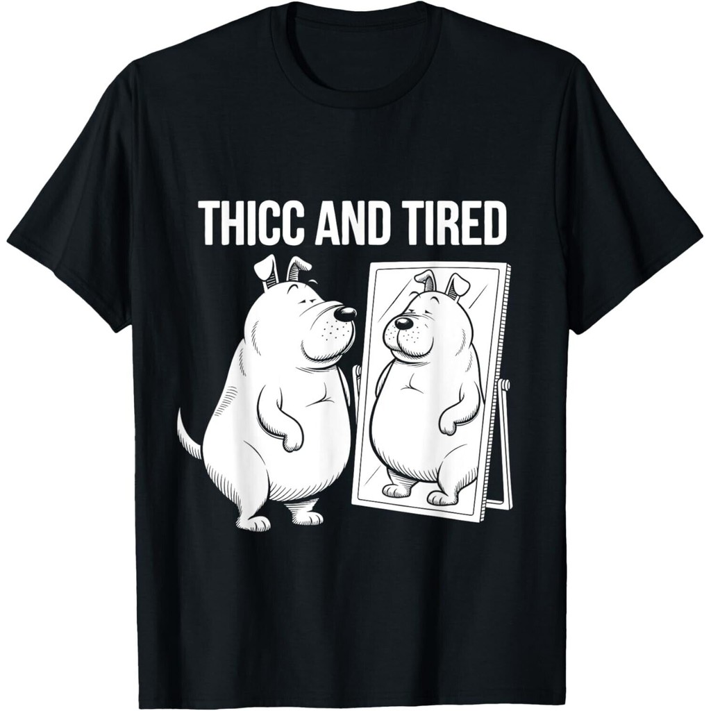 Funny Dog Sayings Sarcastic Meme Thicc และเสื้อยืดสุนัขยาง