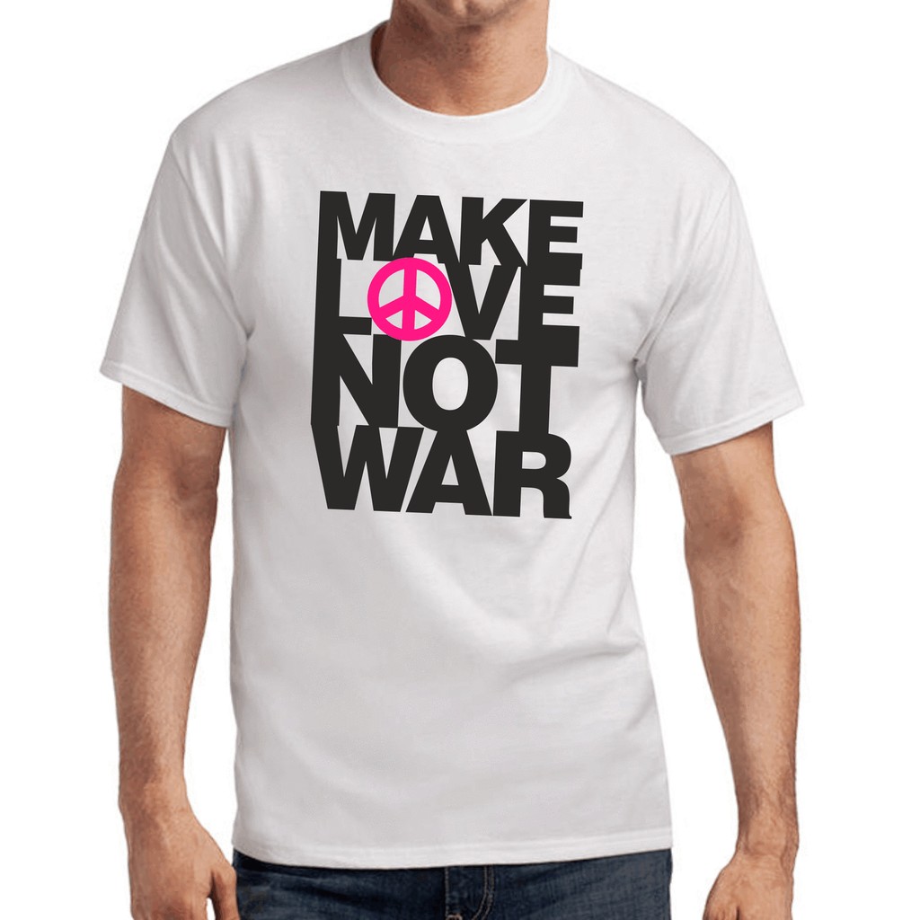 Make Love Not War Peace Anti War Demo Freedom Freedom Polics เสื้อยืด