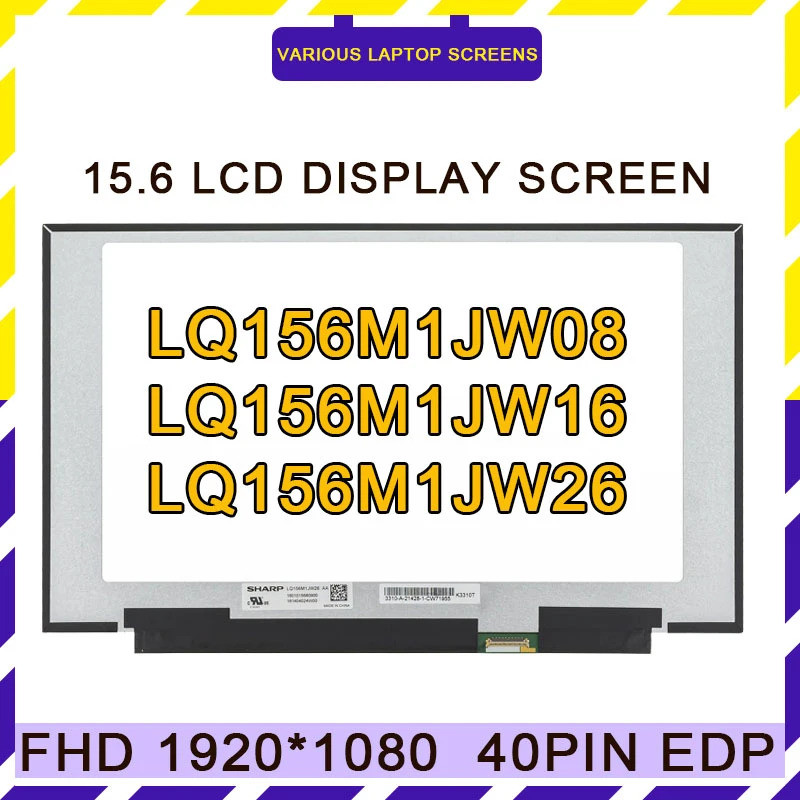 15.6 นิ้ว 240Hz แล็ปท็อปหน้าจอ LCD LQ156M1JW03 LQ156M1JW09 NE156FHM-NZ1 LQ156M1JW08 LQ156M1JW16 LQ15