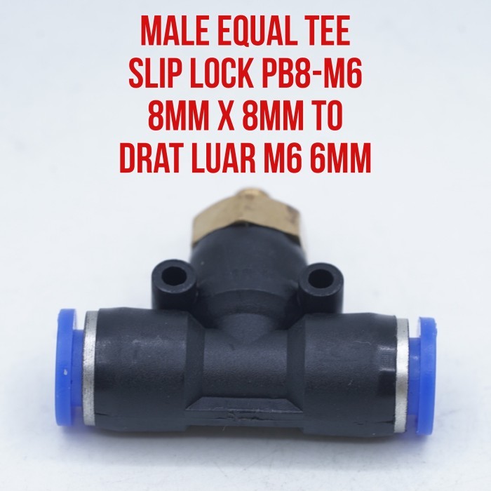 PB8-M6 PB8 M6 PB 8-M6 Slip Lock Connector Tee ด้ายภายนอก M6 6 มม.ท่อ 8 มม.x 8 มม.ข้อต่อชาย 3 วิธี Pu