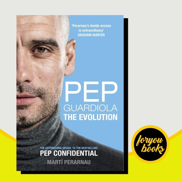 Pep Guardiola: The Evolution Guardiola, Pep, Perarnas, Martí