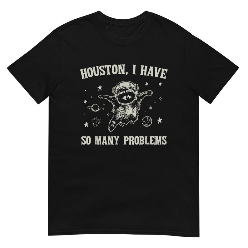 Houston I have So Many Problems Shirt สวยๆ oversize ใส่สบายๆ