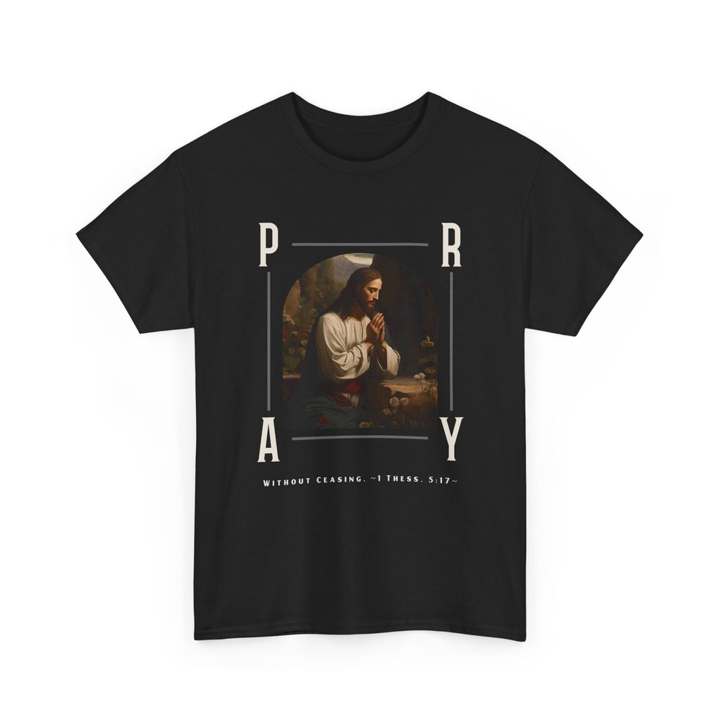 Christian Pray Without Ceasing T-Shirt Bible Verse, Inspiration Tee Faith