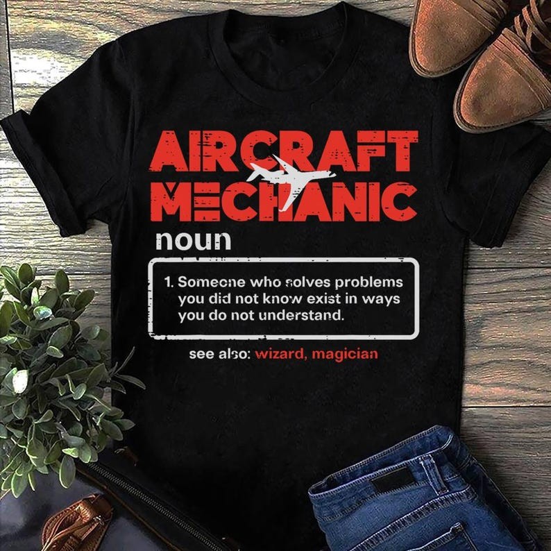 Aircraft Mechanic Definition Airplane Technician Men Women , Gift for Airplane Lover, Aviation Shirt