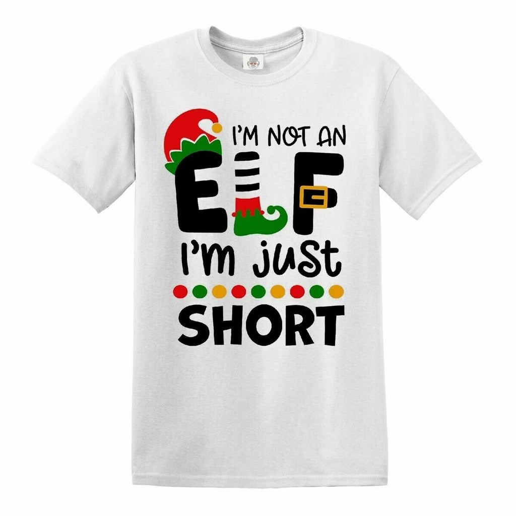 IM Not An Elf IM Just Short T-Shirt Novelty Secret Santa Joke Christmas Top