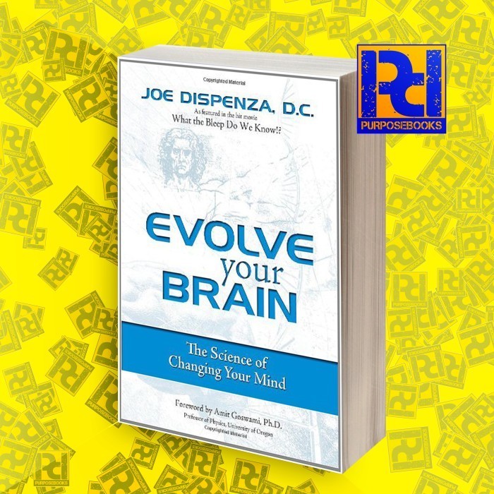 Evolve Your Brain: ศาสตร์ในการเปลี่ยนจิตใจของคุณ Joe Disenza