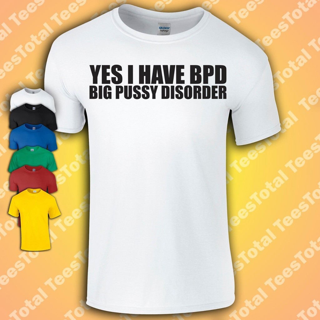 เสื้อยืด Big Pussy Disorder Bpd | ตลก | เสื้อท็อปขายดี | ผู้ใหญ่ | เพศเชิงบวก