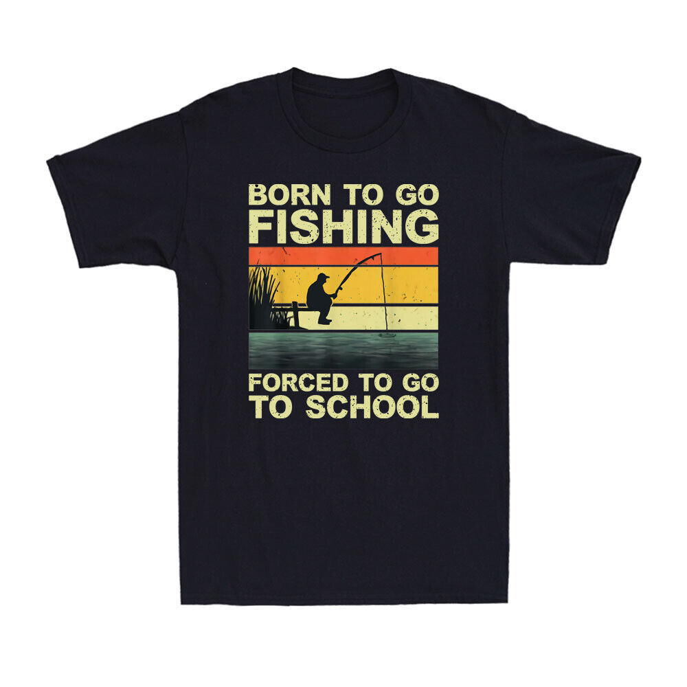 Born To Go Fishing Forced To Go School Funny Fishing Fisherman เสื้อยืดผู้ชาย