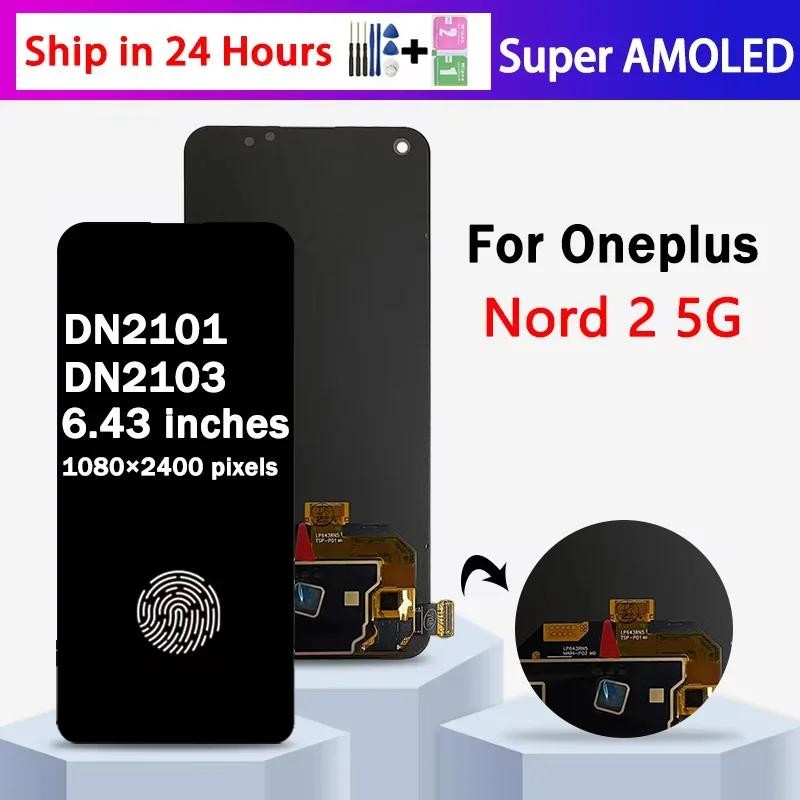 Super AMOLED สําหรับ OnePlus Nord 2 5G DN2103 จอแสดงผล LCD Touch Screen Digitizer สําหรับ One Plus N