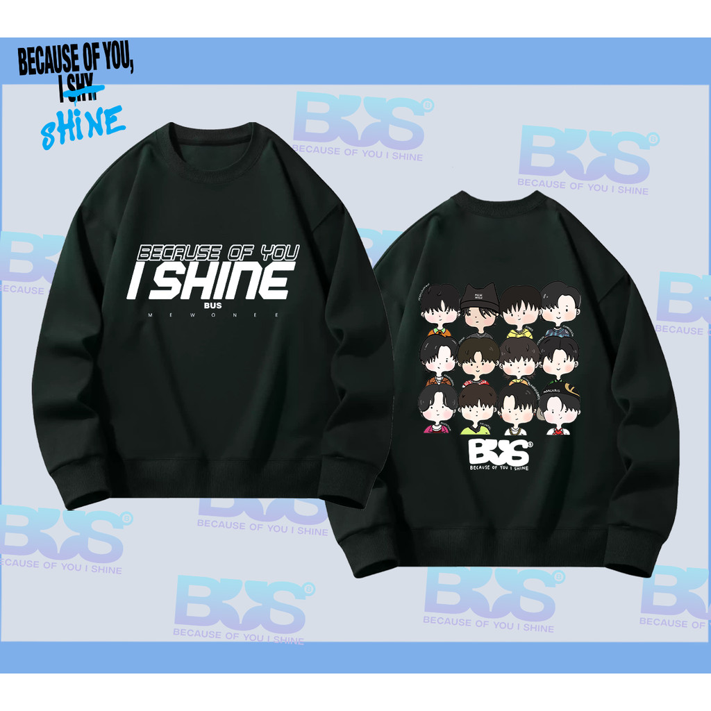 BUS because of you i shine เสื้อแขนยาวคอกลม เสื้อสเวตเตอร์แขนยาว ชายและหญิง ใส่ได้ ทั้ง ใส่สบาย ไม่หด ไม่ย้ M-3XL