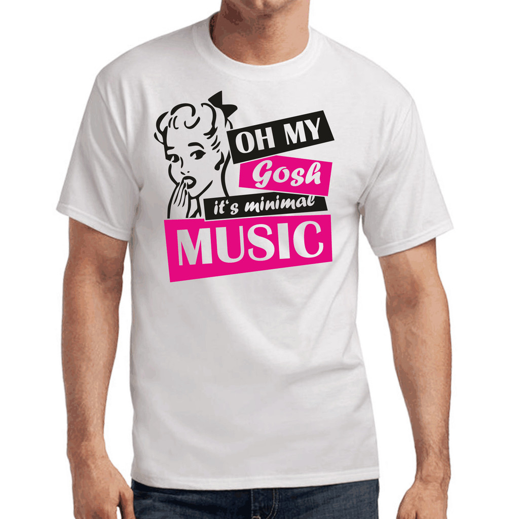 Oh My Gosh ItS Minimal Music Club Techno House Edm Dubhouse Trance เสื้อยืด