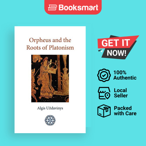 Orpheus และรากของ Platonism Uzdavines, Algis - 9781908092076
