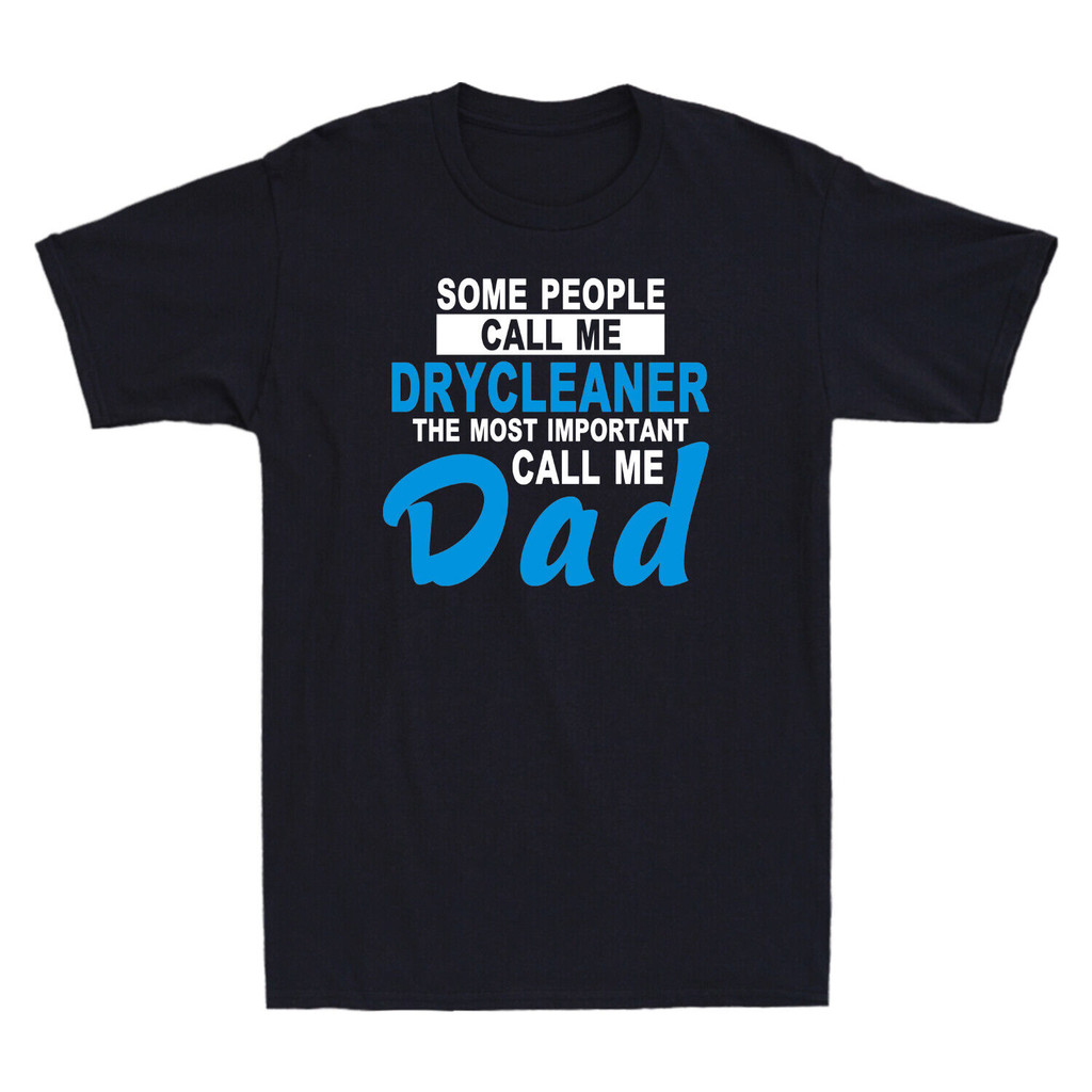 ใครบางคน Call Me Drycleaner เสื้อยืดผู้ชาย Call Me Dad