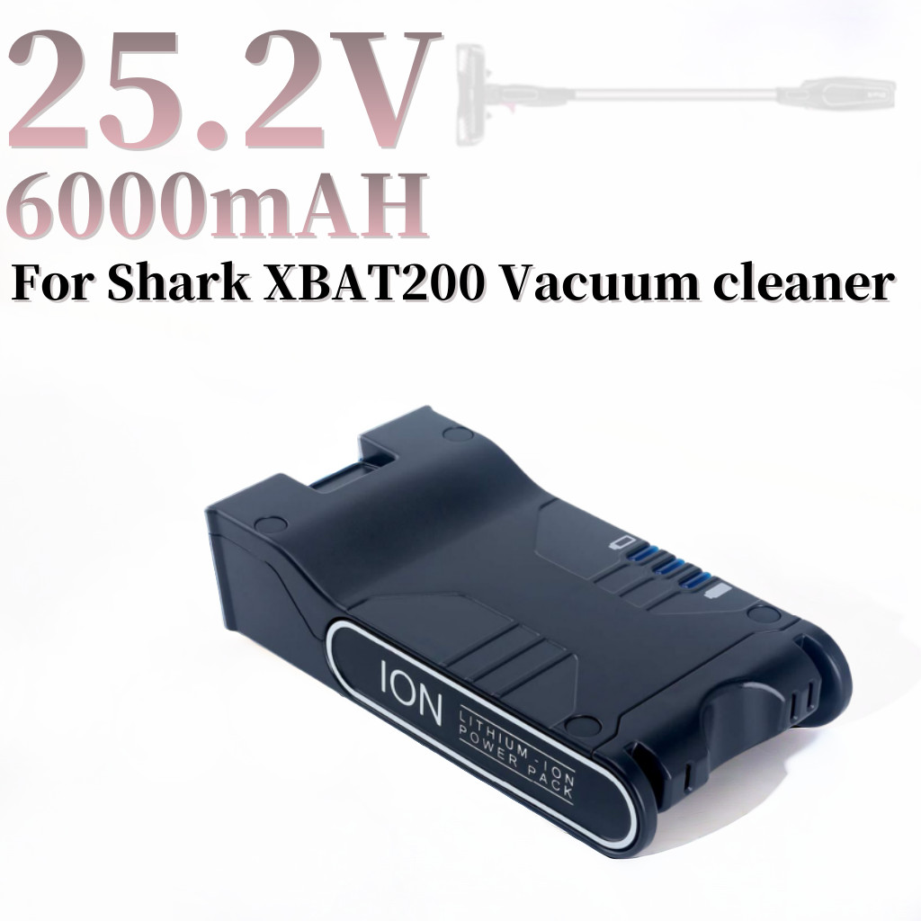 แบตเตอรี่ลิเธียมไอออนเครื่องดูดฝุ่น 25.2V 6000mAH สำหรับเครื่องดูดฝุ่นไร้สาย Shark XBAT200 ION Rocke