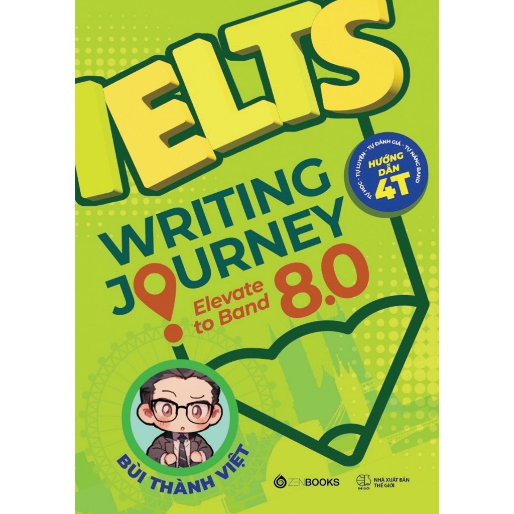 หนังสือ - Ielts Writing Journey: Elevate To Band 8.0 - Zenbooks