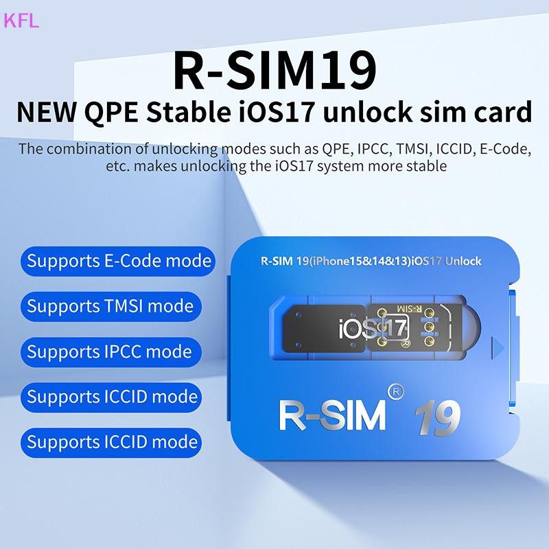 (KFL) R-SIM19 ใหม่ QPE Stable IOS17 Release Card สําหรับช่วงเต็ม 6-17 ปลดล็อคขายร้อน