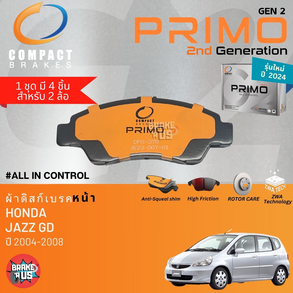 PRIMO gen2 สำหรับ Honda Jazz GD ปี 2004-2008 ผ้าดิสเบรค หน้า, ผ้าเบรค หน้า , หลัง แจ๊ส DPX378 , DPX265,SNP534