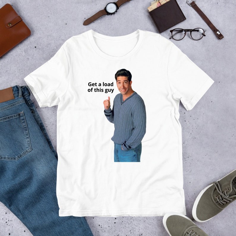 Get A Load Of This Guy Meme, Funny Meme Shirt, Ironic Shirt, Weirdcore Clothing, Shirt Joke Gift, Od