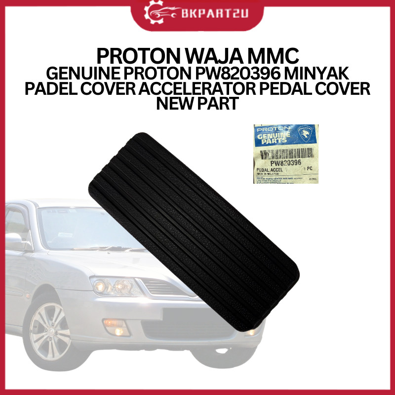 Proton WAJA MMC PROTON PW820396 Minyak PADEL COVER ACCELERATOR PEDAL COVER อะไหล่ใหม่