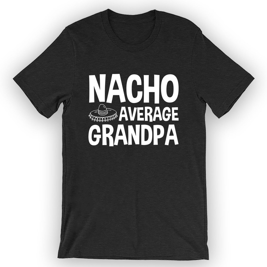 เสื้อยืด Nacho Average Grandpa เสื้อ