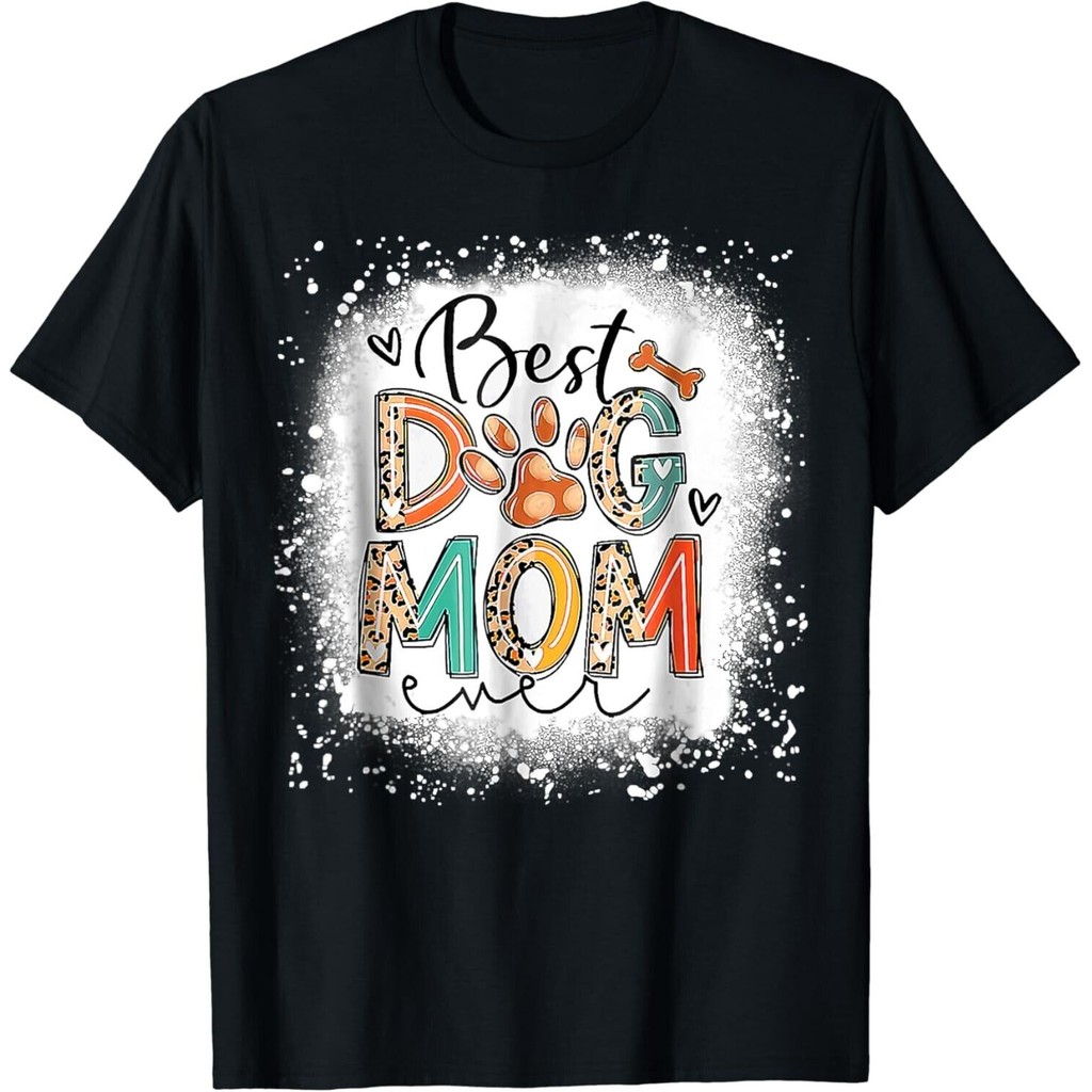 Best Dog Mom Ever Bleached Mother_S Day Dog Mommy Gift เสื้อยืด