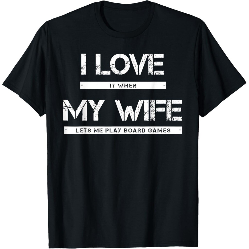 I Love It When My Wife Lets Me Play Board Games เสื้อยืด