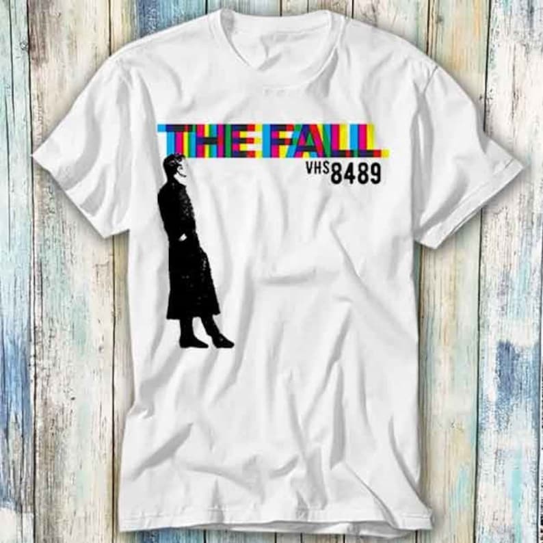 The Fall VHS8489 T Shirt Meme Gift Funny Top Tee Style Unisex Gamer Movie Music 572 S-5XL การ์ตูน ใส