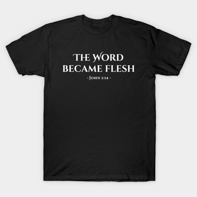เสื้อยืด Vintage The Word Became Flesh - Simple Bible Verse Text Quote - Christian T-Shirt แท้