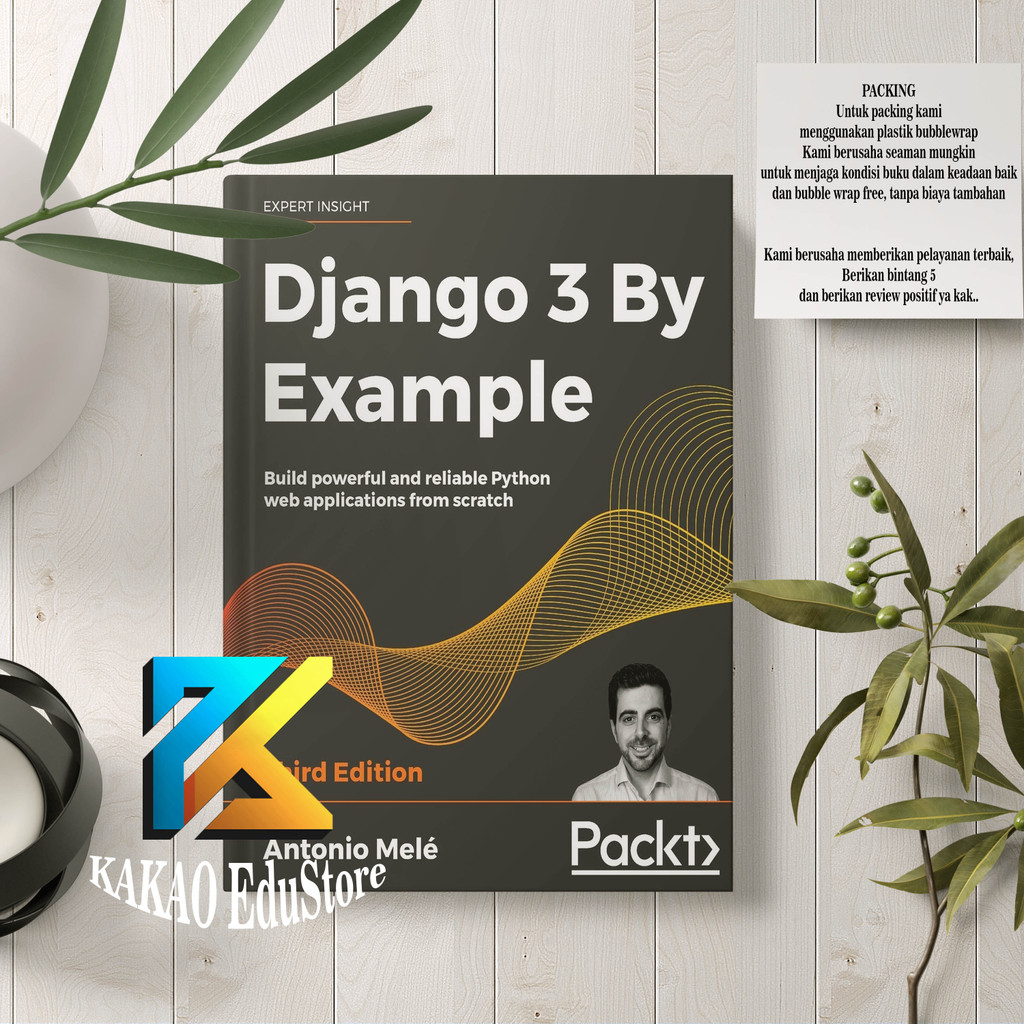 Django 3 By Example Build แอปพลิเคชั่นเว็บ Python อันทรงพลังและปฏิเสธจากรอยขีดข่วน