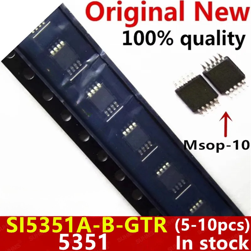(5-10 ชิ้น) 100% ใหม่ SI5351 SI5351A-A-GTR 5351 SI5351A-B-GTR MSOP10 ชิปเซ็ต
