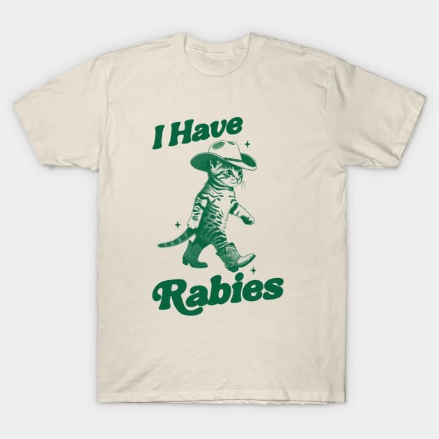 เสื้อยืด Vintage I Have Rabies Shirt, Unhinged Meme Shirt, Weird Dark Humor Shirt, Cowboy Cat Meme