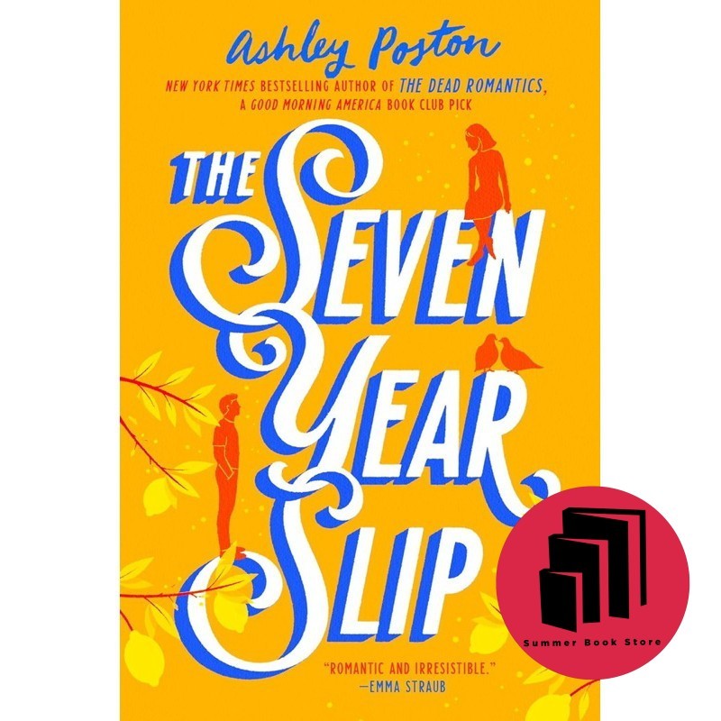 The Seven Year Slip by Ashley Poston - Romance - Fiction - Contemporary - Fantasy - Magical Realism -