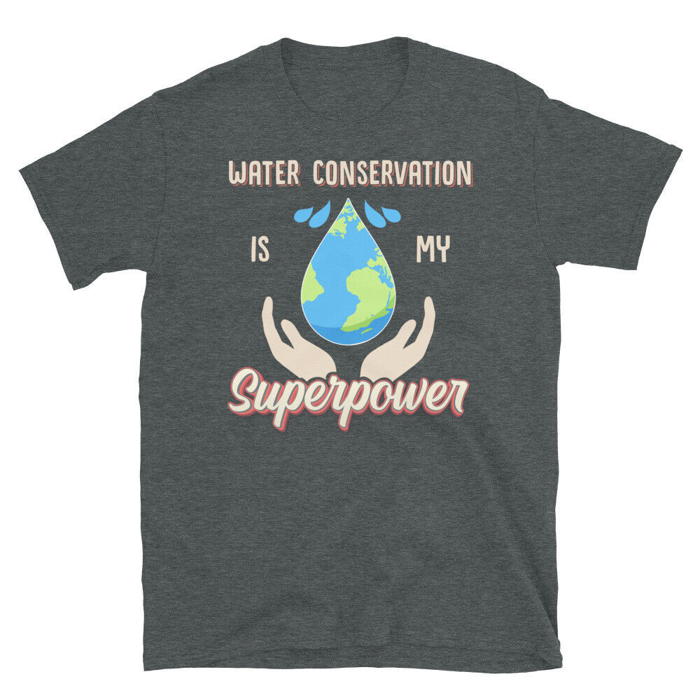 Water Conservation Is My Superpower Mother Earth เสื้อยืดแขนสั้น