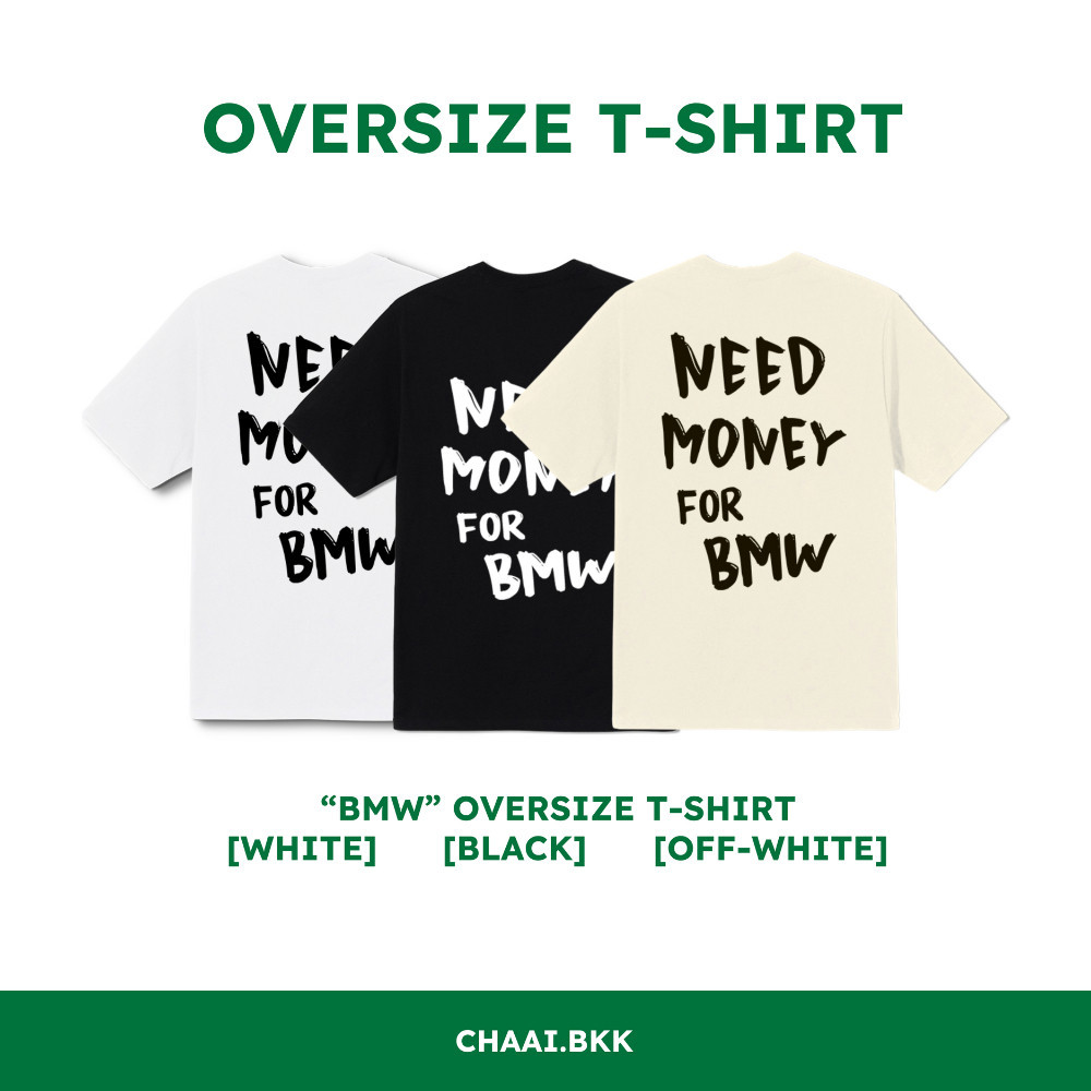 ปกติ 🔥HOT SALE🔥 S-5XL Chaai.bkk - "Need Money For BMW"