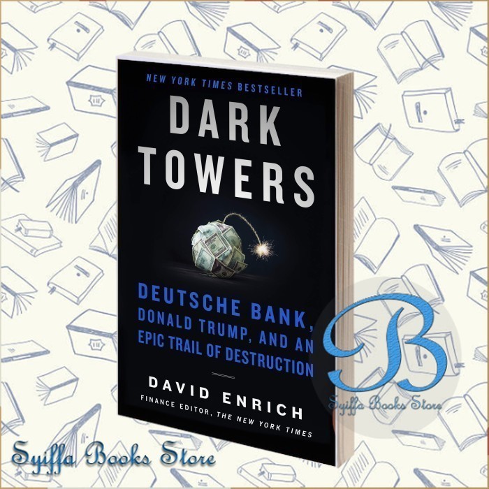 Dark Towers: Deutsche Bank, Donald Trump, และเส้นทาง Epic of Destruc