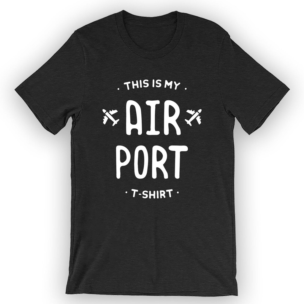 This Is My Airport T-Shirt เสื้อยืด Airport Layover Tee