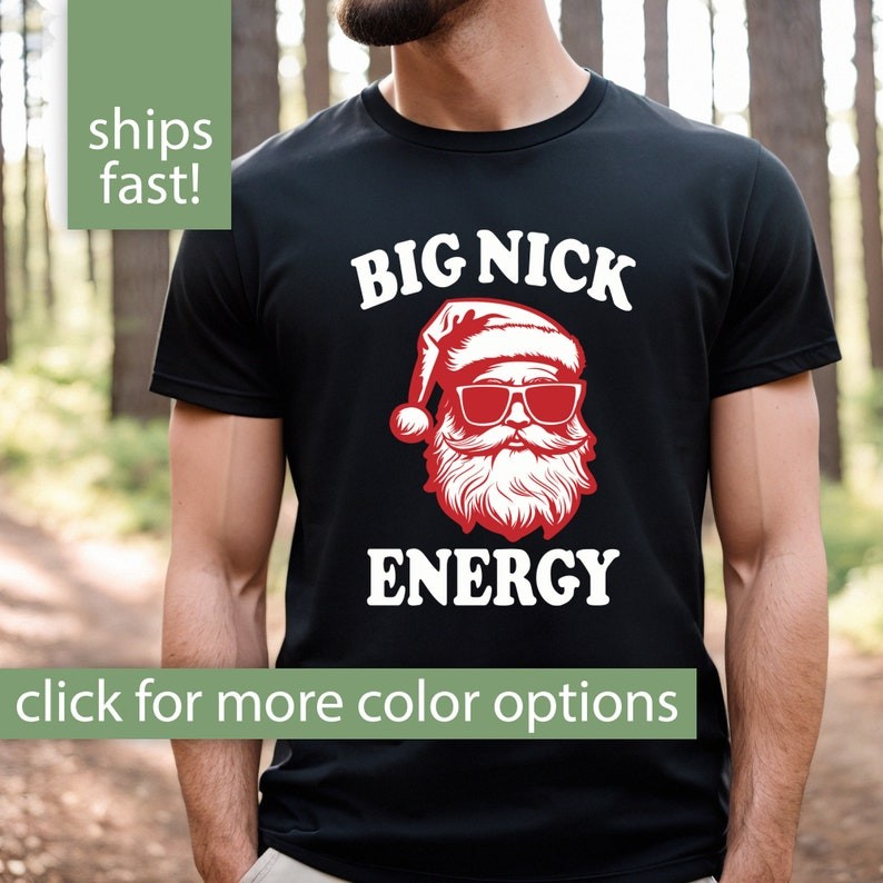 Mens Funny Christmas Shirt, Big Nick Energy Mens Shirt for Men Christmas Gift for Men, Funny Santa T