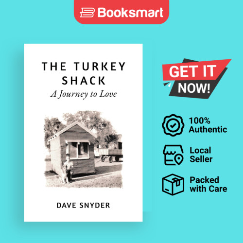 The Turkey Shack: A Journey to Love โดย Snyder, Dave ปกอ่อน David W Snyder 9780692122303