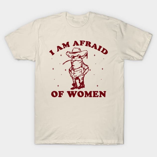 เสื้อยืด Vintage i am afraid of women shirt, Cartoon Meme T Shirt, Weird T Shirt, Meme T Shirt,