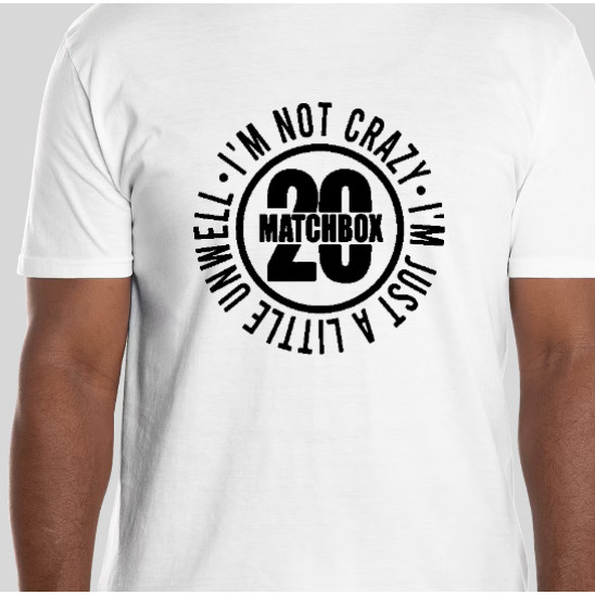 Matchbox 20 IM Not Crazy IM Just Alittle Unwell Twenty Shirt เสื้อยืด