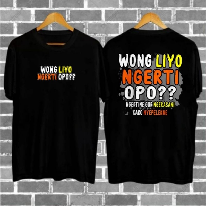 เสื้อยืดผู้ชาย Distro เสื้อยืด Wong Liyo Ngerti Opoo Words / เสื้อยืด Premium Distro