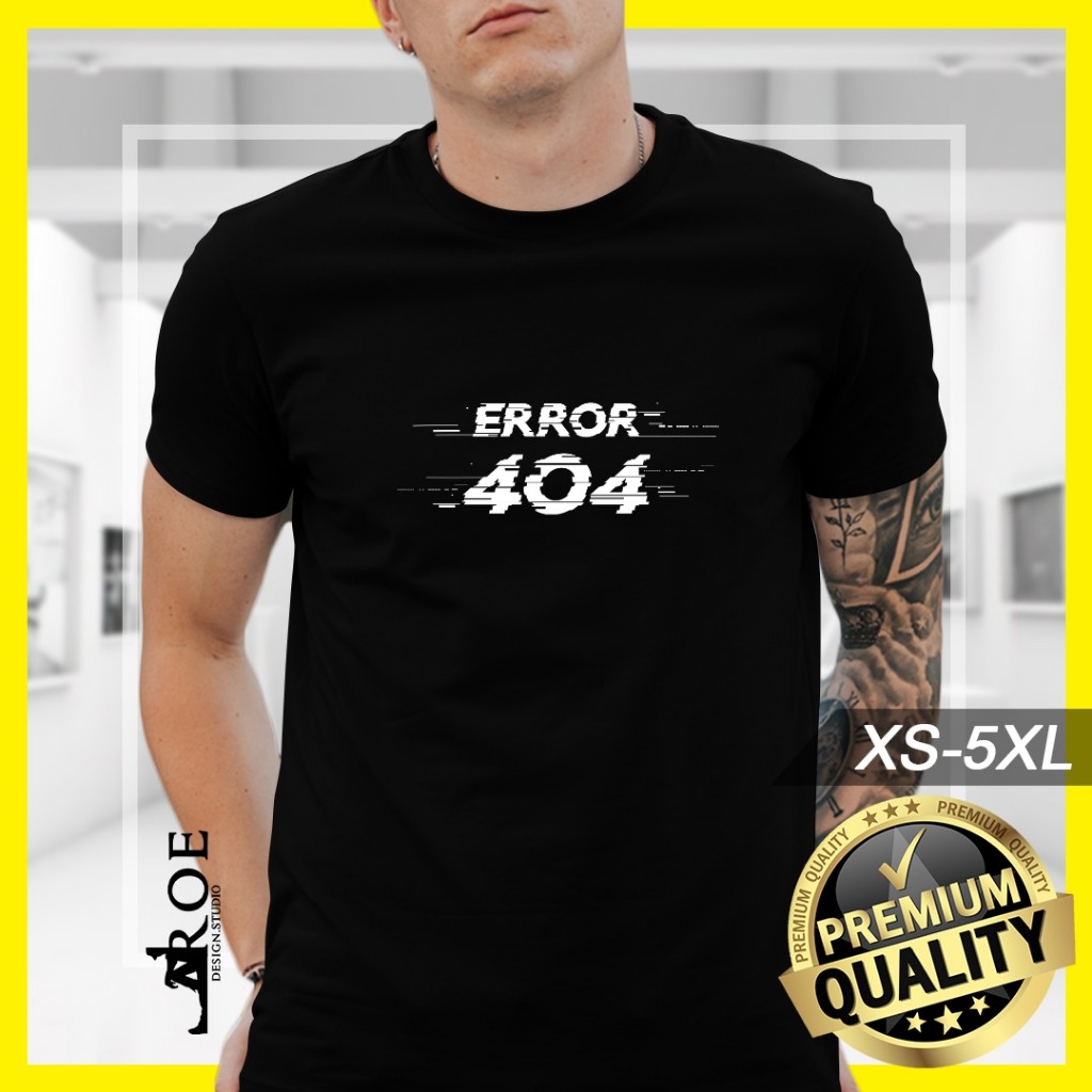 🔥 Baju Tshirt ERROR 404 Unisex + พลัสไซส์ 🔥