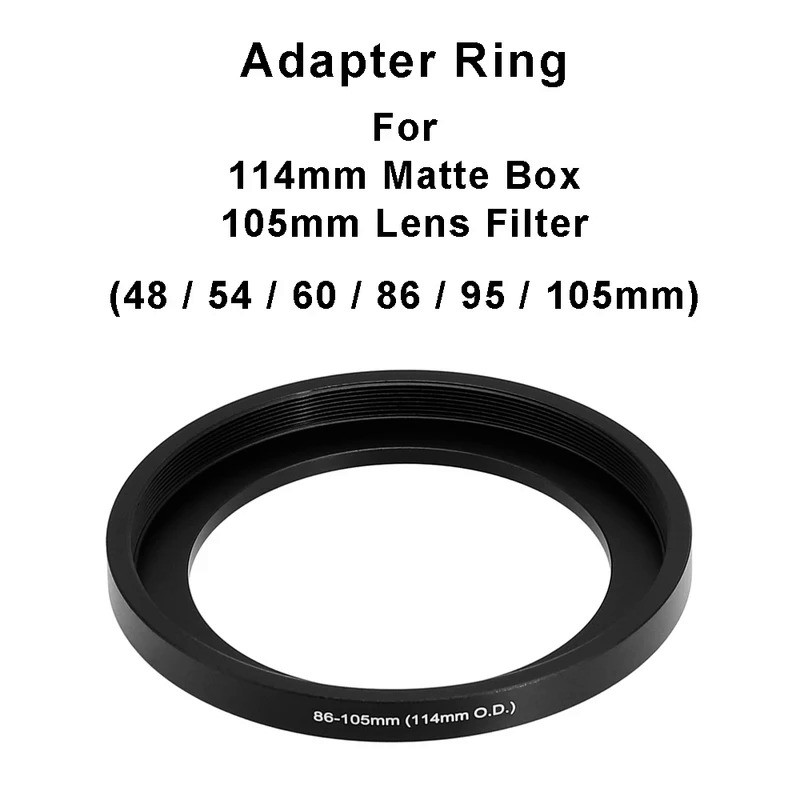 For 114 mm Matte Box or 105 mm lens filter Matte Box Adapter Filter Step Up Ring 48 / 54 / 60 / 86 /