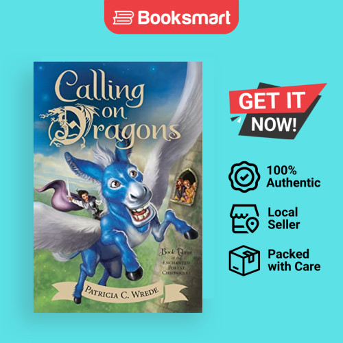 Calling on Dragons: Enchanted Forest Chronicles Bk 3: The Enchanted Fo - 9780544541474