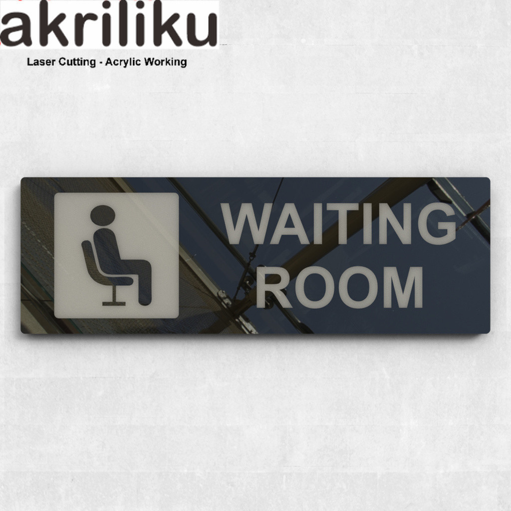 ACRYLIC SIGNAGE/ROOM DIVIDER "WAITING ROOM" 27X9CM MINIMALIST ACRYLIC 2MM + สีพิเศษสําหรับ ASSAMUALA