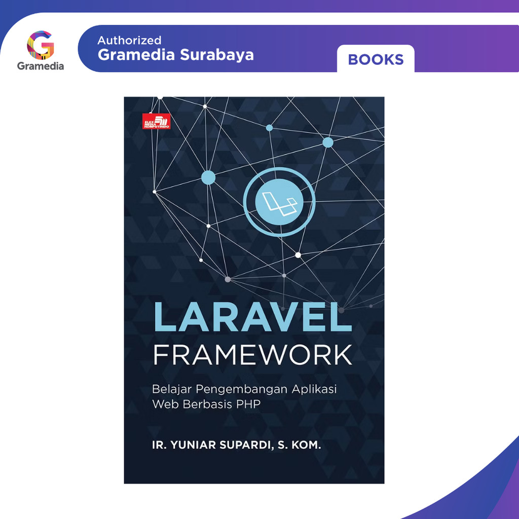 Gramedia Surabaya - Laravel Framework: Learning PHP-Based Web Development