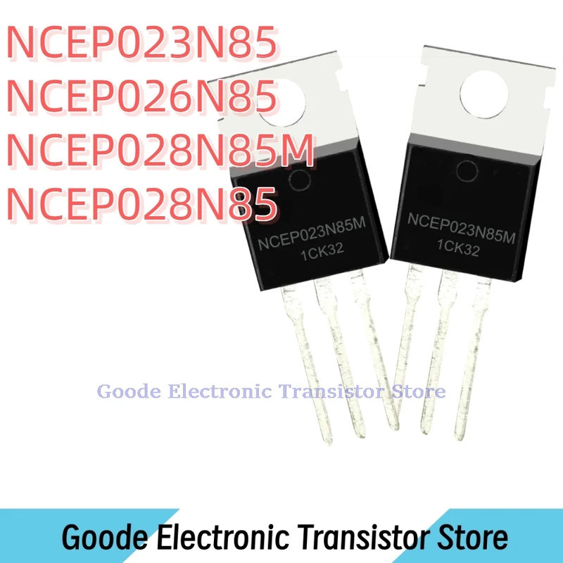 10PCS NCEP023N85 NCEP026N85 NCEP028N85M NCEP028N85 คุณภาพดีที่สุดในสต็อก YGSK