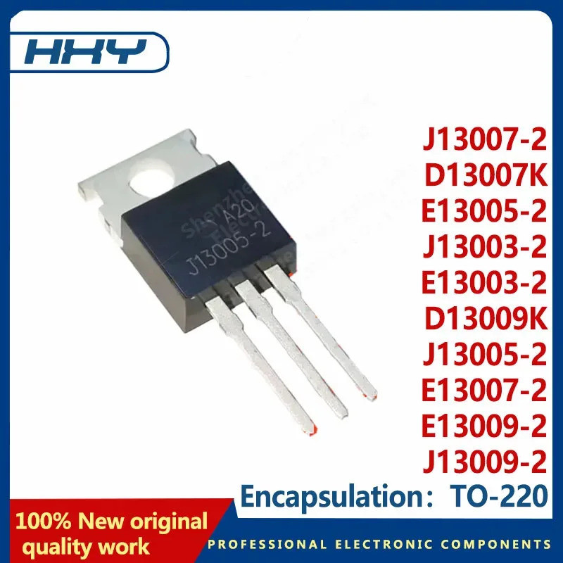 5PCS E13007 E13007-2 J13007 J13009-2 E13009 E13005 J13005 E13003 J13003-2 D13007K TO-220 Field Effec
